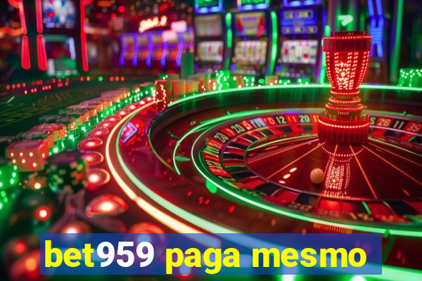 bet959 paga mesmo